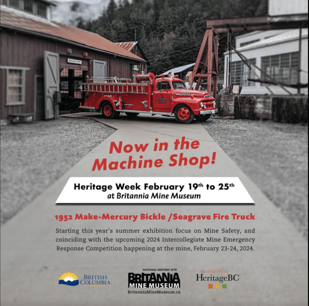 Our 1952 Bickle/Seagrave Fire Truck will be featured at the Britannia Mine Museum display for Heritage Week. 